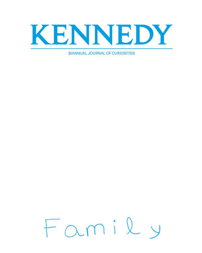Kennedy Magazine - Issue 14 - Family