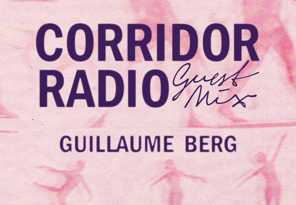 Corridor Radio – Guillaume Berg