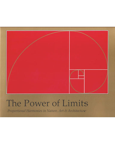 Power of Limits: Proportional Harmonies in Nature, Art, and Architecture | György Doczi